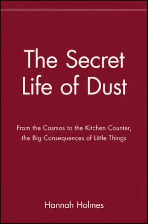 Secret Life of Dust