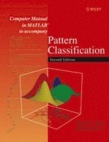 Computer Manual in MATLAB to accompany Pattern Classification