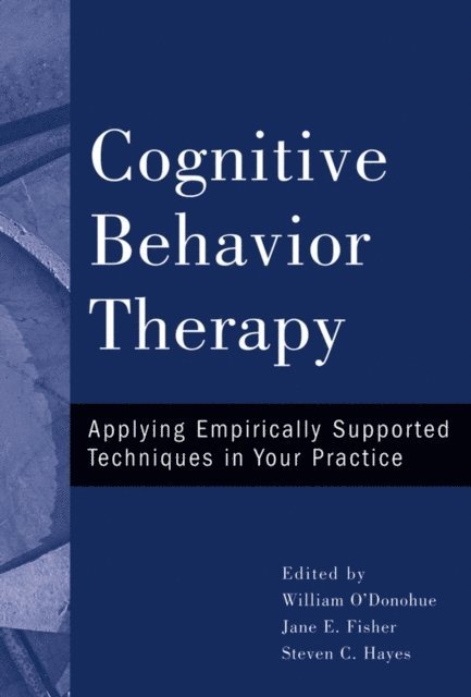 Steven C. Hayes, Jane E. Fisher, William T. O'Donohue - Cognitive Behavior Therapy, E-bok
