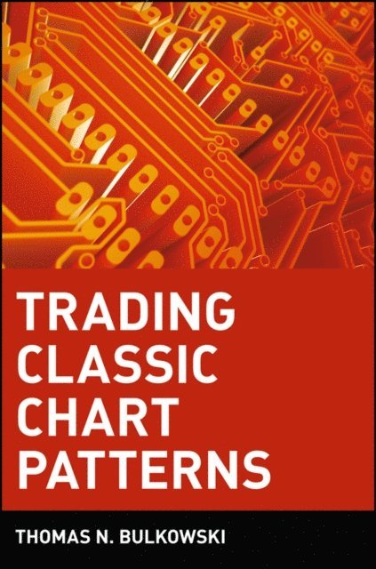 Thomas N. Bulkowski - Trading Classic Chart Patterns, E-bok