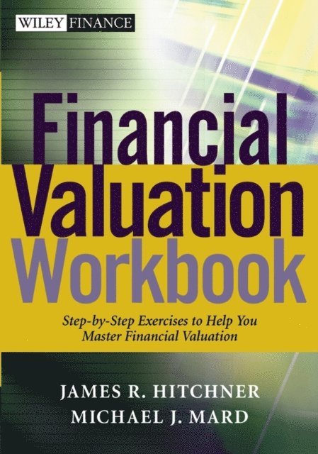 Michael J. Mard, James R. Hitchner - Financial Valuation Workbook, E-bok