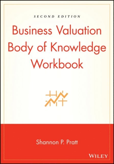 Shannon P. Pratt - Business Valuation Body of Knowledge Workbook, E-bok
