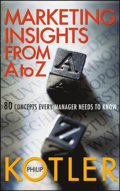 Philip Kotler - Marketing Insights from A to Z, E-bok
