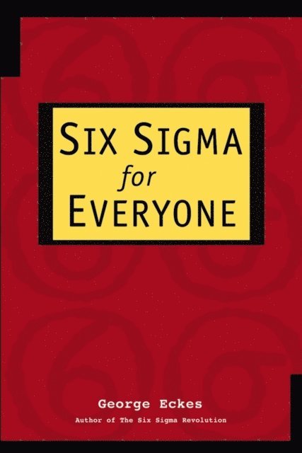George Eckes - Six Sigma for Everyone, E-bok. Tillgänglighet: Lägg i varukorg