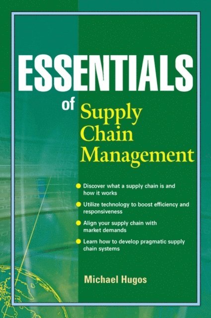 Michael H. Hugos - Essentials of Supply Chain Management, E-bok
