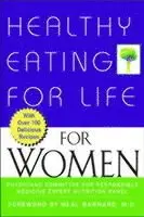 Physicians Committee for Responsible Medicine - Healthy Eating for Life for Women, Häftad. Tillgänglighet: Lägg i varukorg