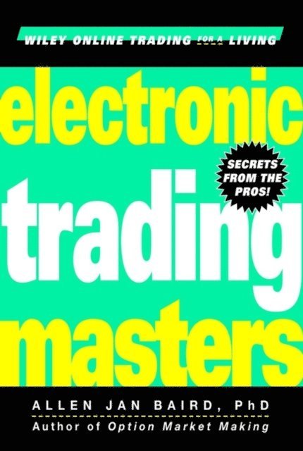 Allen Jan Baird - Electronic Trading Masters, E-bok