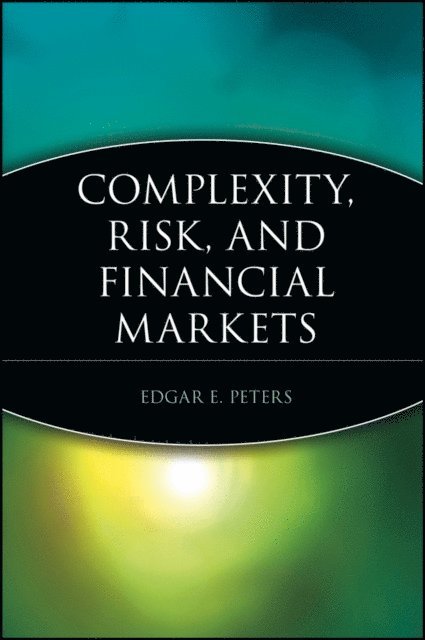Edgar E. Peters - Complexity, Risk, and Financial Markets, E-bok