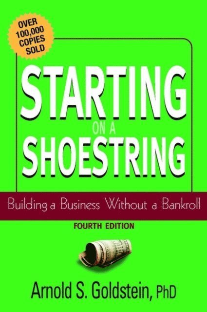 Arnold S. Goldstein - Starting on a Shoestring, E-bok
