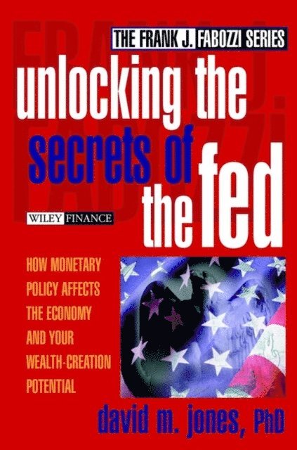 David M. Jones - Unlocking the Secrets of the Fed, E-bok