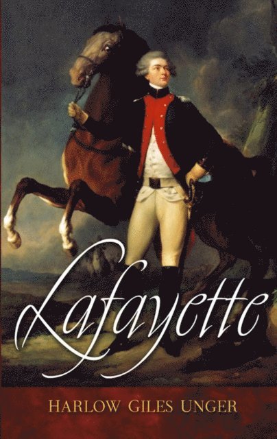 Harlow Giles Unger - Lafayette, E-bok