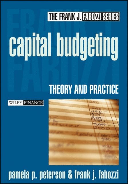 Frank J. Fabozzi, Pamela P. Peterson - Capital Budgeting, E-bok