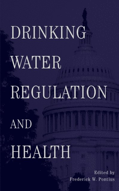 Frederick Pontius - Drinking Water Regulation and Health, E-bok. Tillgänglighet: Lägg i varukorg