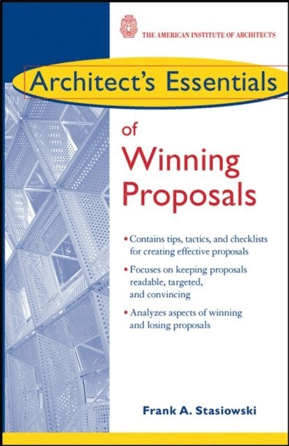 Frank A. Stasiowski - Architect's Essentials of Winning Proposals, E-bok