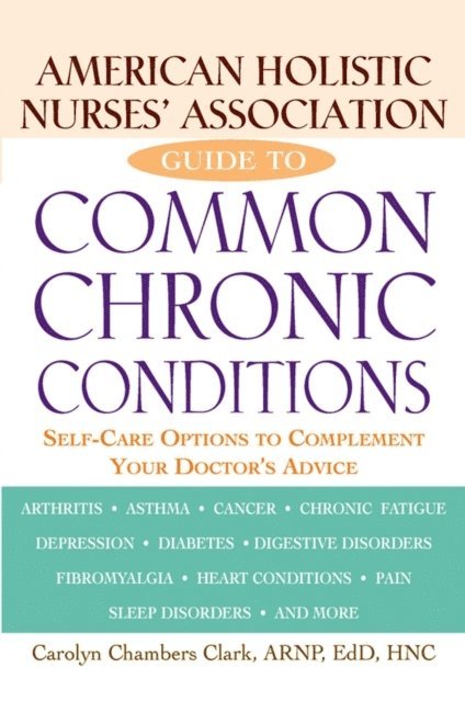 Carolyn Chambers Clark - American Holistic Nurses' Association Guide to Common Chronic Conditions, E-bok. Tillgänglighet: Lägg i varukorg