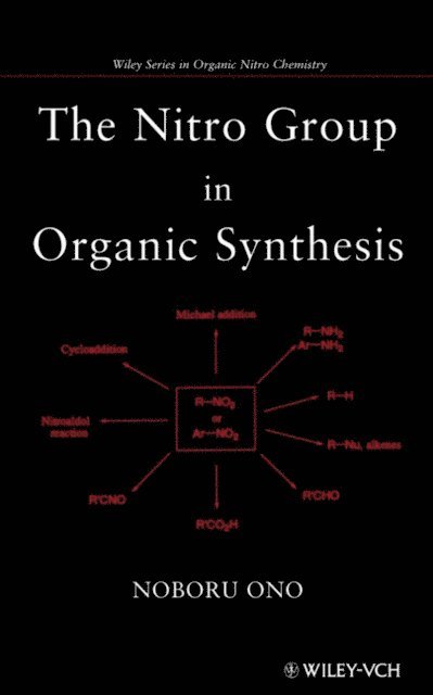 Noboru Ono - Nitro Group in Organic Synthesis, E-bok