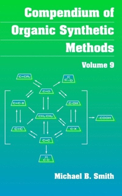 Michael B. Smith - Compendium of Organic Synthetic Methods, Volume 9, E-bok