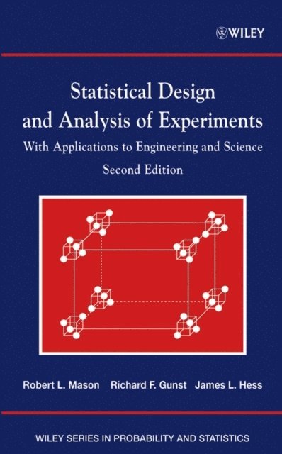 James L. Hess, Richard F. Gunst, Robert L. Mason - Statistical Design and Analysis of Experiments, E-bok