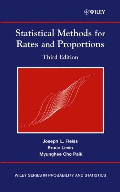 Myunghee Cho Paik, Bruce Levin, Joseph L. Fleiss - Statistical Methods for Rates and Proportions, E-bok
