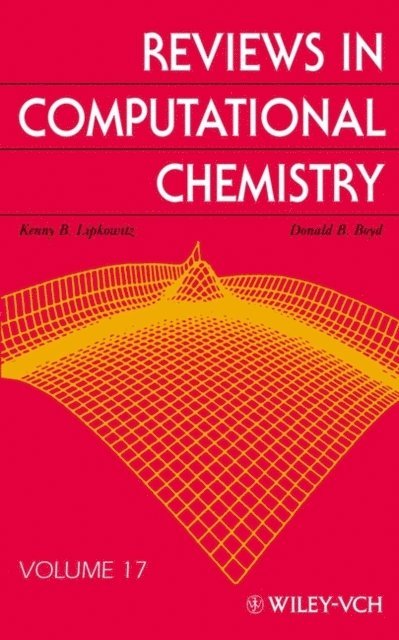 Donald B. Boyd, Kenny B. Lipkowitz - Reviews in Computational Chemistry, Volume 17, E-bok