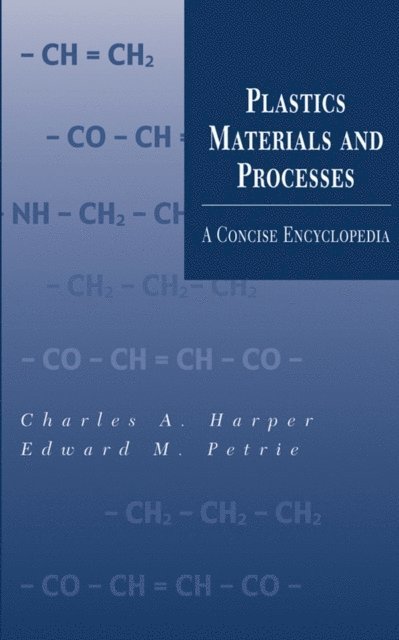 Edward M. Petrie, Charles A. Harper - Plastics Materials and Processes, E-bok