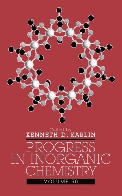 Kenneth D. Karlin - Progress in Inorganic Chemistry, Volume 50, E-bok