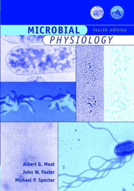 Michael P. Spector, John W. Foster, Albert G. Moat - Microbial Physiology, E-bok