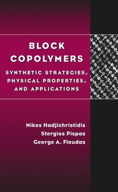 George Floudas, Stergios Pispas, Nikos Hadjichristidis - Block Copolymers, E-bok