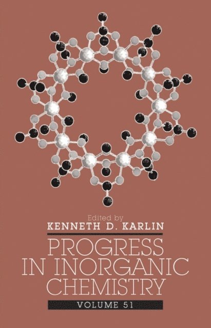Kenneth D. Karlin - Progress in Inorganic Chemistry, Volume 51, E-bok
