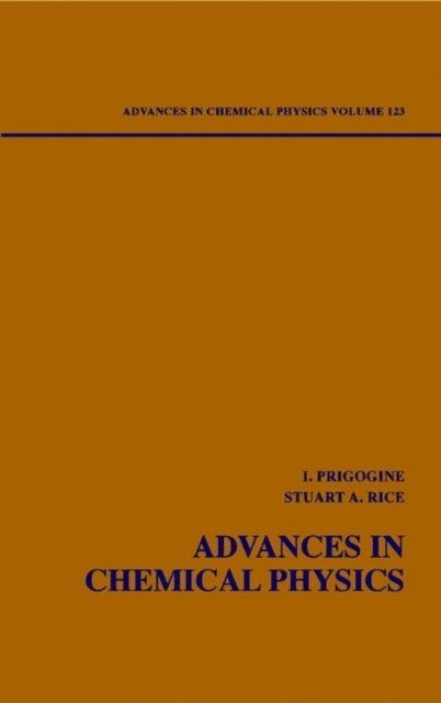 Stuart A. Rice, Ilya Prigogine - Advances in Chemical Physics, Volume 123, E-bok