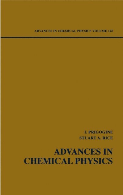 Stuart A. Rice, Ilya Prigogine - Advances in Chemical Physics, Volume 125, E-bok