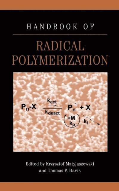 Thomas P. Davis, Krzysztof Matyjaszewski - Handbook of Radical Polymerization, E-bok
