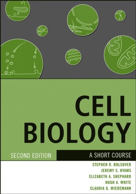 Claudia G. Wiedemann, Hugh A. White, Elizabeth A. Shephard, Jeremy S. Hyams, Stephen R. Bolsover - Cell Biology, E-bok