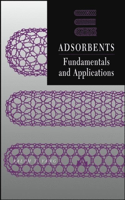 Ralph T. Yang - Adsorbents, E-bok