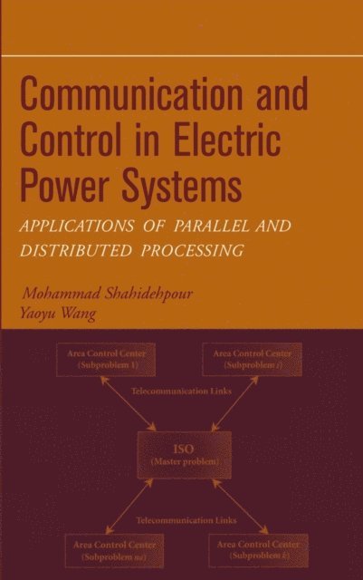 Yaoyu Wang, Mohammad Shahidehpour - Communication and Control in Electric Power Systems, E-bok