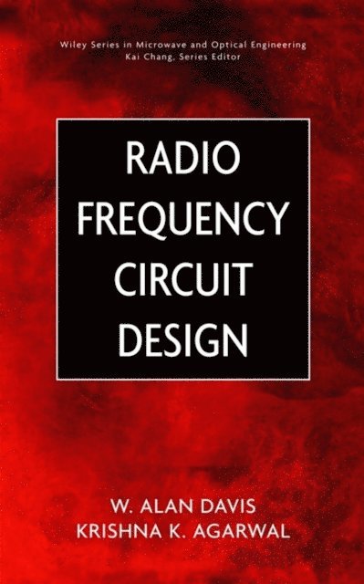 Krishna Agarwal, W. Alan Davis - Radio Frequency Circuit Design, E-bok