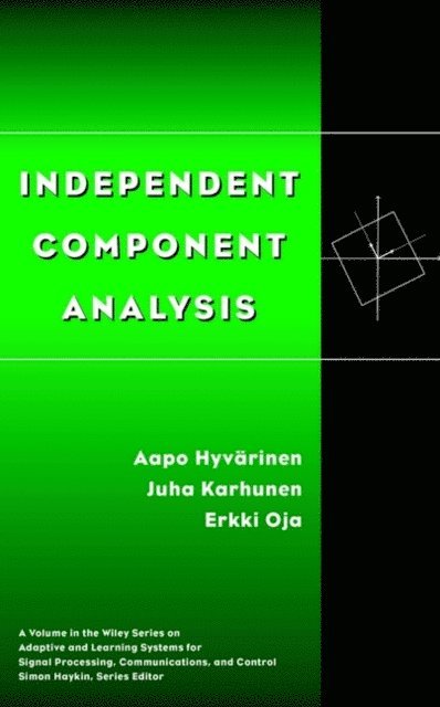 Erkki Oja, Juha Karhunen, Aapo Hyv rinen - Independent Component Analysis, E-bok