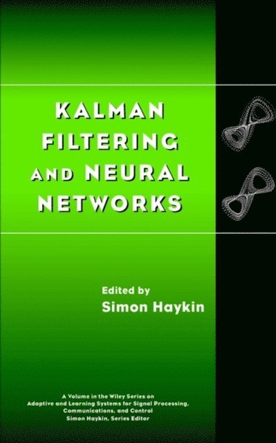 Simon Haykin - Kalman Filtering and Neural Networks, E-bok
