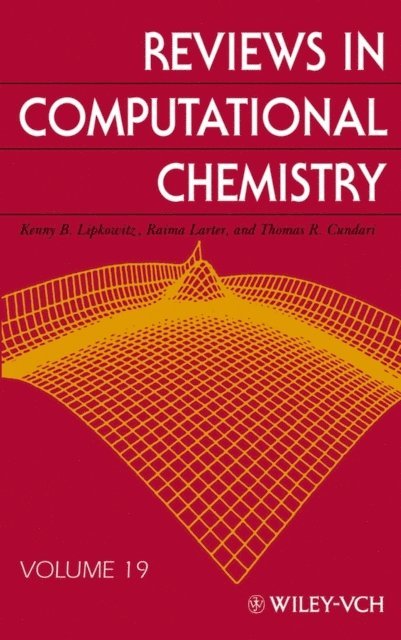 Donald B. Boyd, Thomas R. Cundari, Raima Larter, Kenny B. Lipkowitz - Reviews in Computational Chemistry, Volume 19, E-bok
