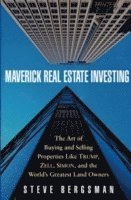Steve Bergsman - Maverick Real Estate Investing, Inbunden