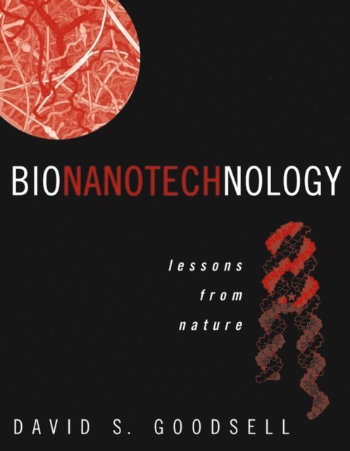 David S. Goodsell - Bionanotechnology, E-bok