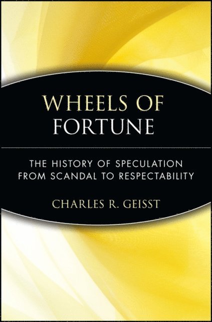 Charles R. Geisst - Wheels of Fortune, E-bok