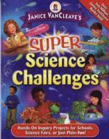 Janice VanCleave's Super Science Challenges