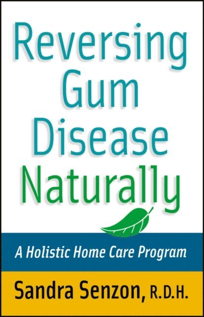 Sandra Senzon - Reversing Gum Disease Naturally, E-bok. Tillgänglighet: Lägg i varukorg