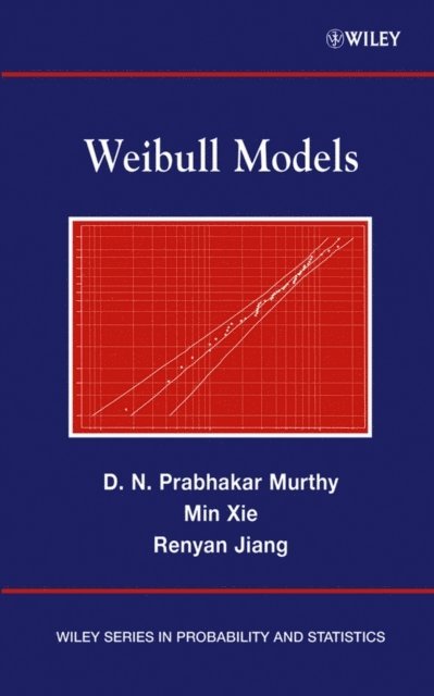 Renyan Jiang, Min Xie, D. N. Prabhakar Murthy - Weibull Models, E-bok