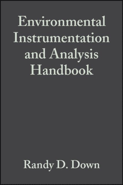 Jay H. Lehr, Randy D. Down - Environmental Instrumentation and Analysis Handbook, E-bok
