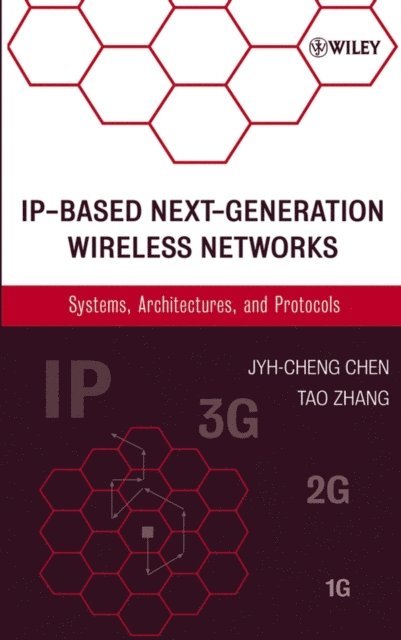 Tao Zhang, Jyh-Cheng Chen - IP-Based Next-Generation Wireless Networks, E-bok