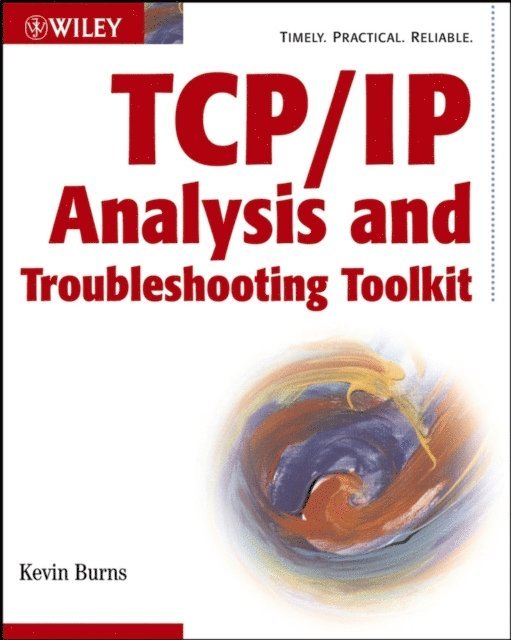 Kevin Burns - TCP/IP Analysis and Troubleshooting Toolkit, E-bok