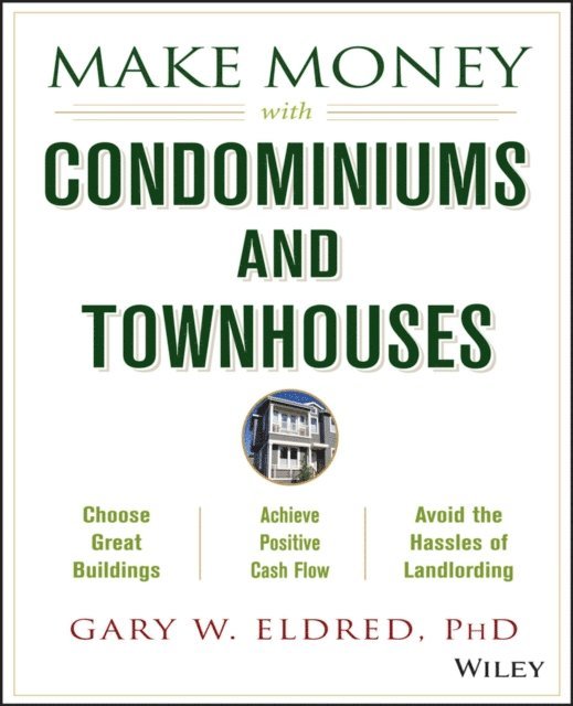 Gary W. Eldred - Make Money with Condominiums and Townhouses, E-bok. Tillgänglighet: Lägg i varukorg