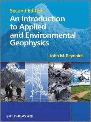Introduction to Applied and Environmental Geophysics av John M Reynolds, John M Reynolds, Reynolds